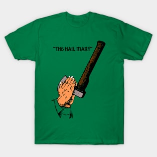 The Axe Shoppe | The Hail Mary T-Shirt